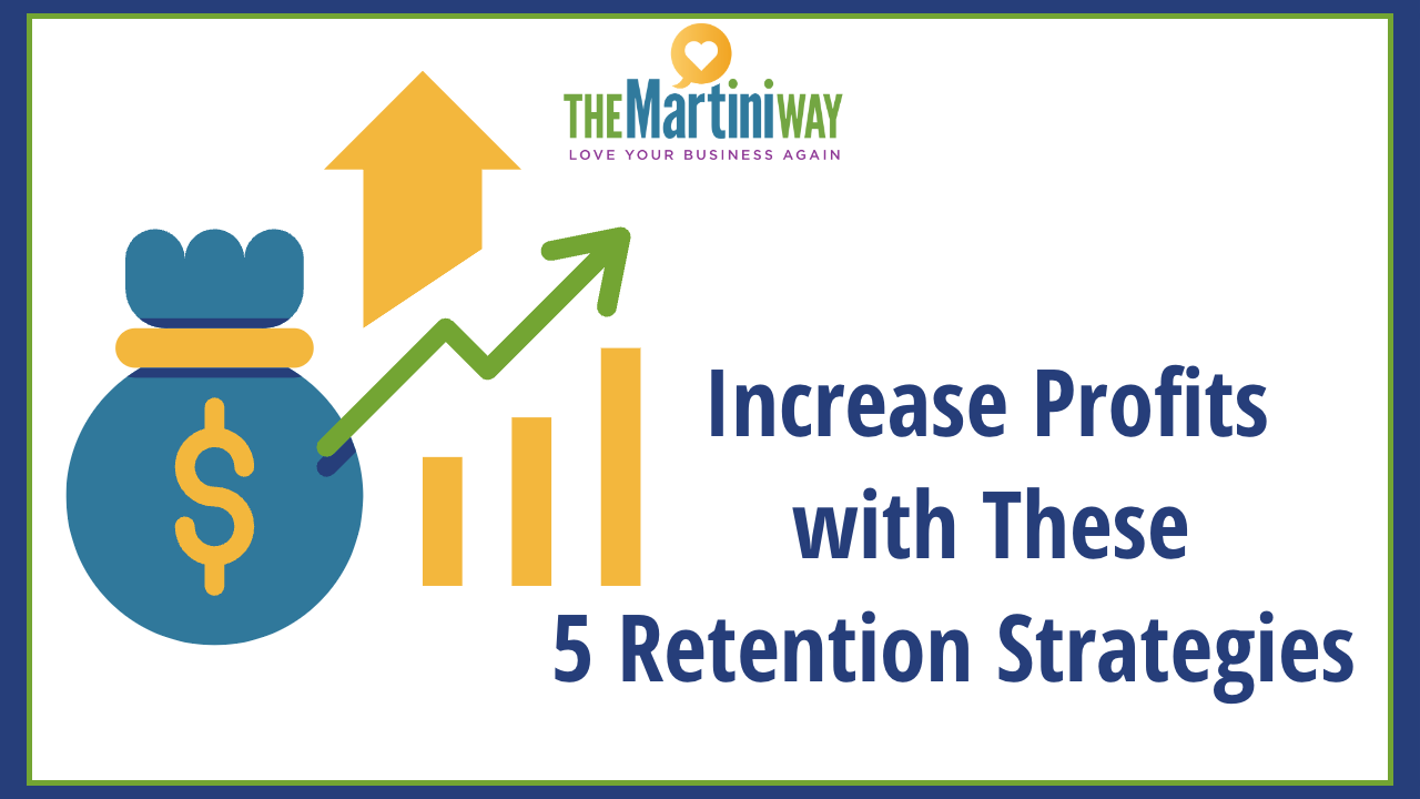 Increase Profits 5 Retention Strategies Blog