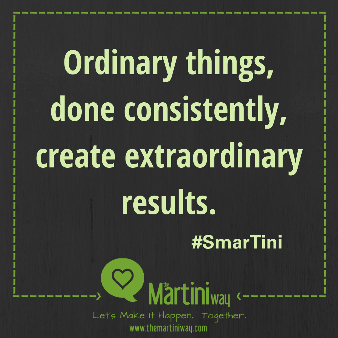 Ordinary Things Done Consistently