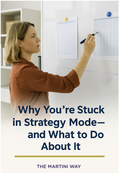 Strategy Not Move Why You’re Stuck in Strategy Mode — and What to Do About It - Martini ...