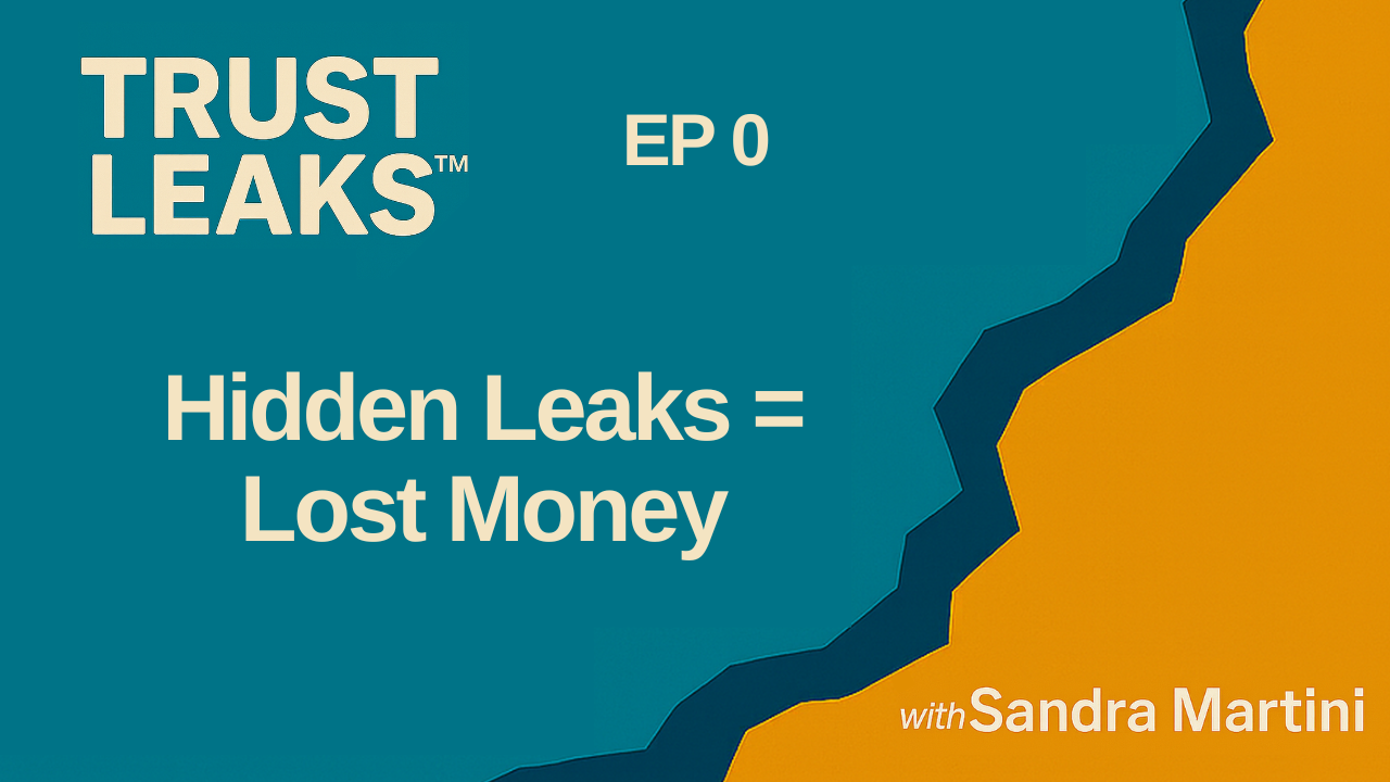 Episode 0: Welcome to Trust Leaks — Why Small Issues Cost Big Money