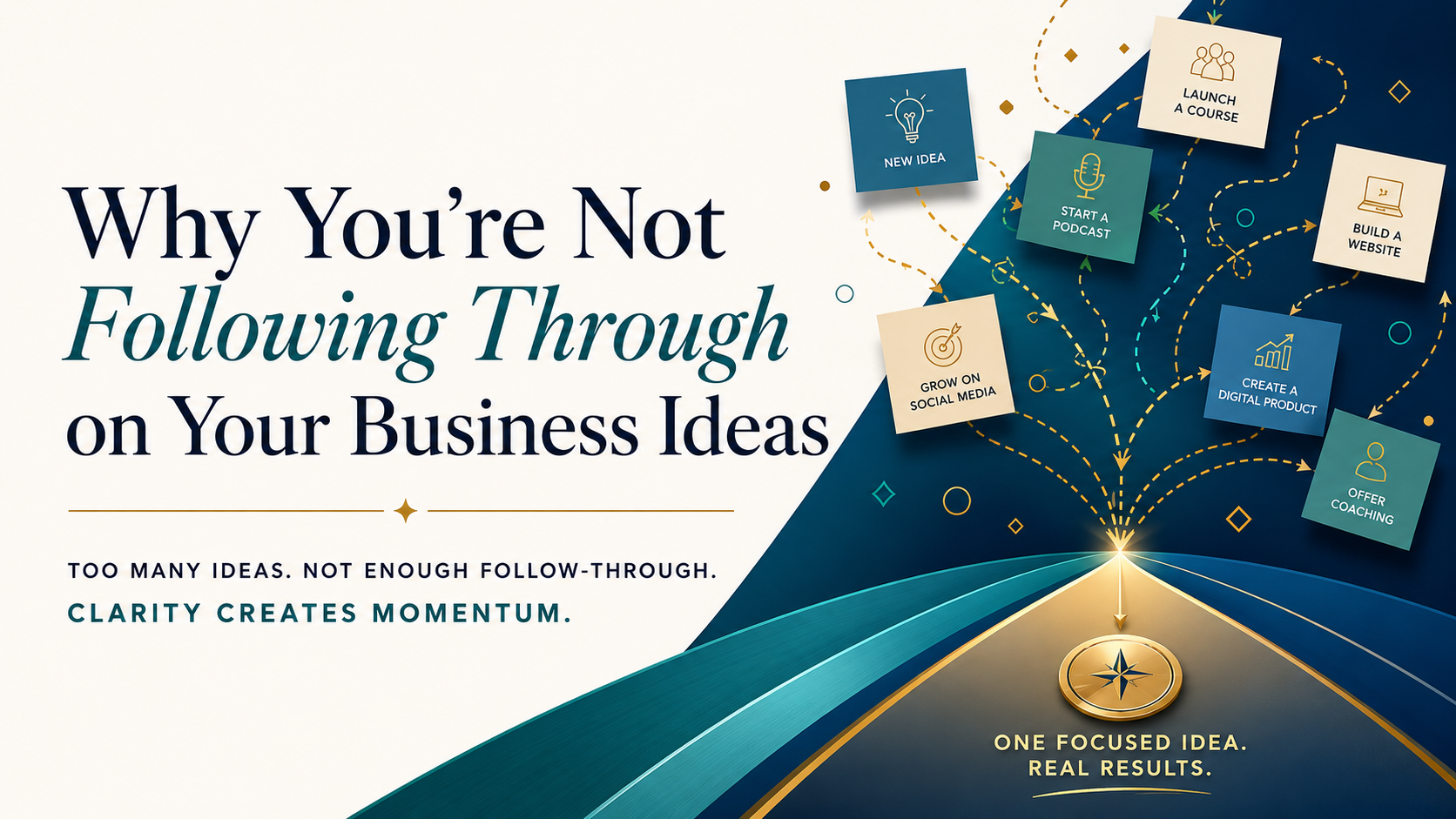 Why You’re Not Following Through on Your Business Ideas