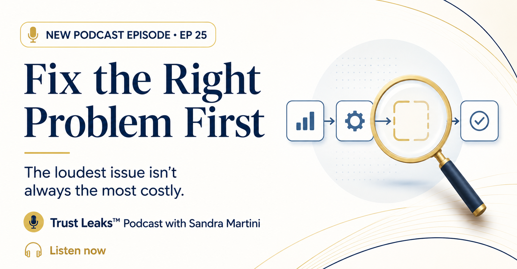 Trust Leaks™: How to Know What to Fix First in Your Business